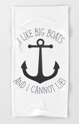 I like big boats towel.JPG